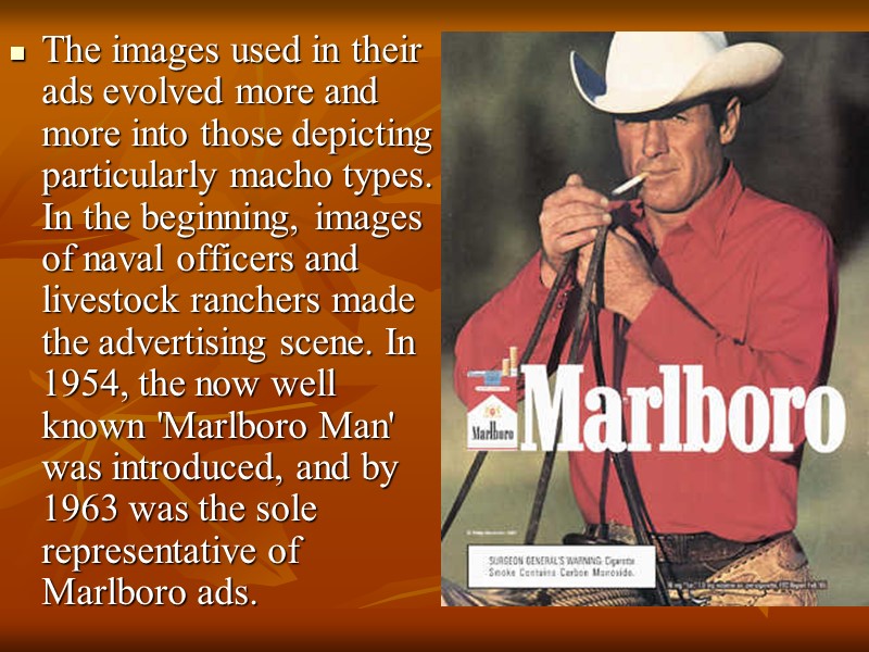 The images used in their ads evolved more and more into those depicting particularly